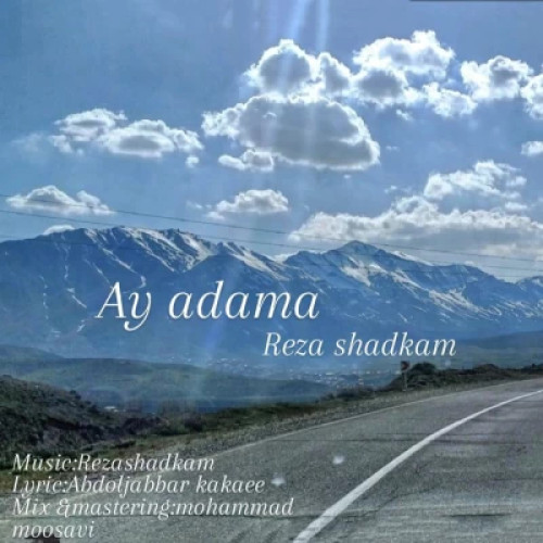 آهنگ رضا شادکام آی آدما